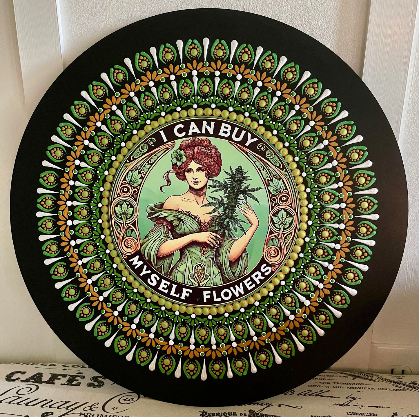 Handpainted I can buy myself flowers plaque on a 16 inch wood round