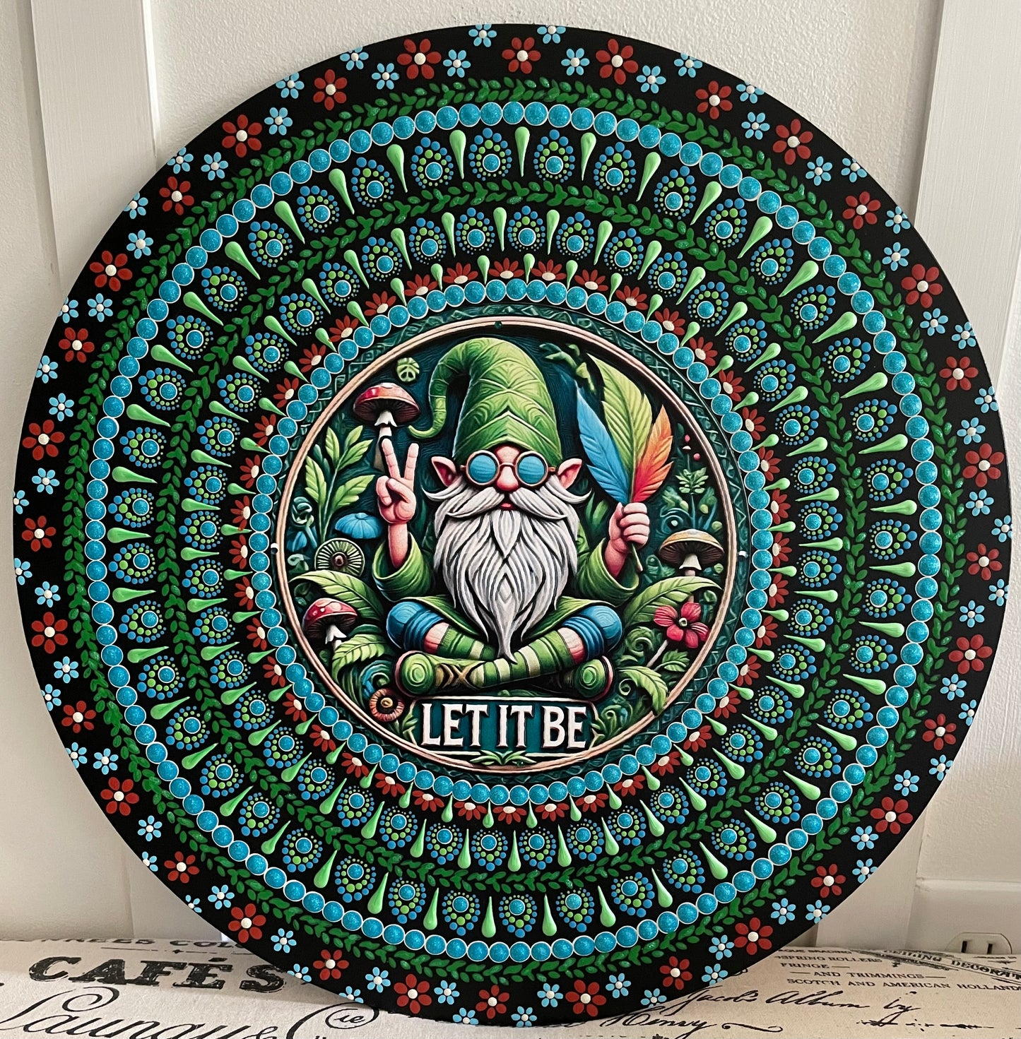 Green and teal hand painted let it be plaque on a 16 inch wood round