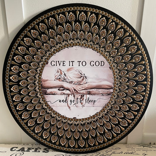 Give it to God hand painted 16 inch wood round